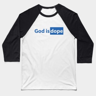 God Is Dope Baseball T-Shirt